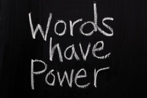 The phrase Words Have Power  on a Blackboard